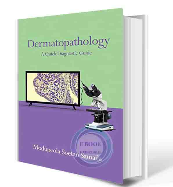دانلود کتاب Dermatopathology: A Quick Diagnostic Guide   2021(EPUB + Converted PDF) (2)